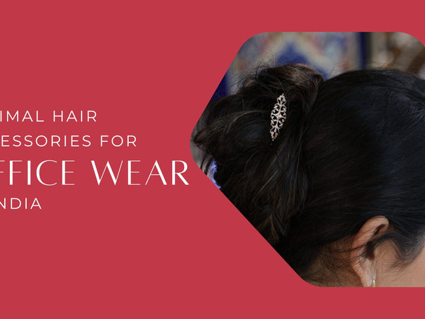 Minimal Hair Accessories for Office Wear in India
