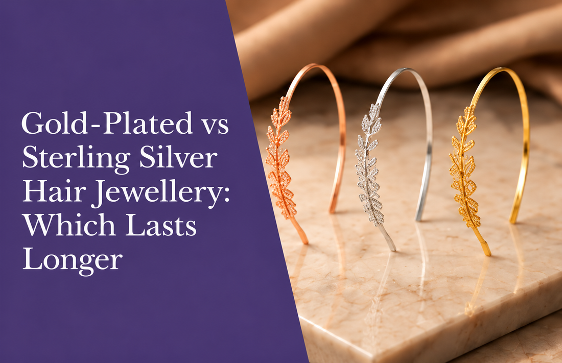 Gold-Plated vs Sterling Silver Hair Jewellery: Which Lasts Longer