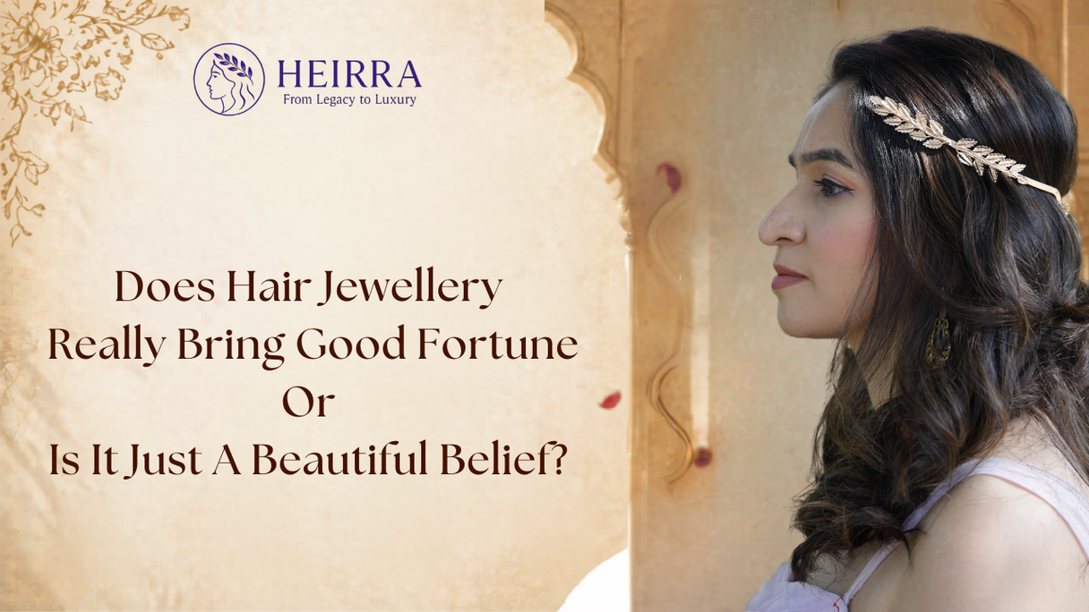 Does Hair Jewellery  Really Bring Good Fortune Or Is It Just A Beautiful Belief?