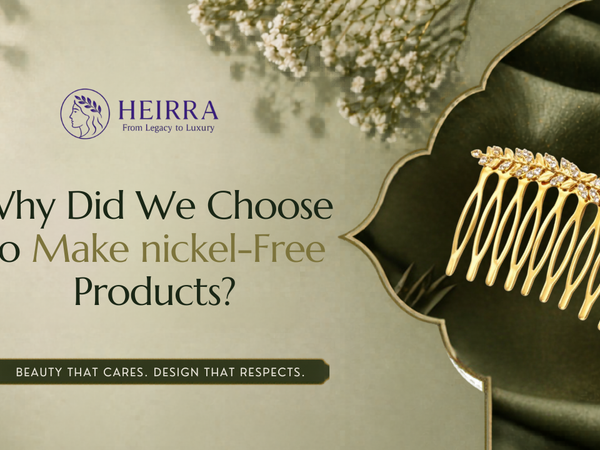 Why Did We Choose to Make Nickel-Free Hair Jewellery?